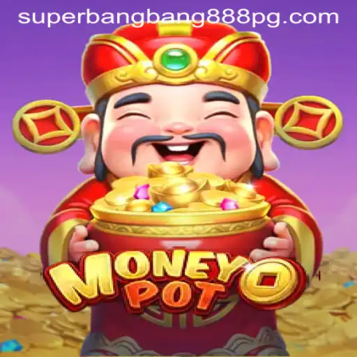 Exploring the Exciting World of MoneyPot: A Dive into Superbangbang888